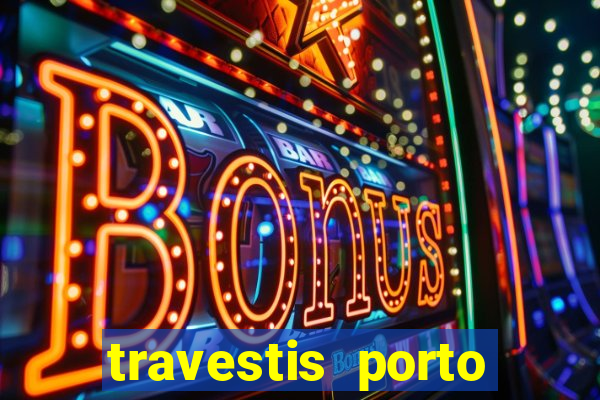 travestis porto velho acompanhnates